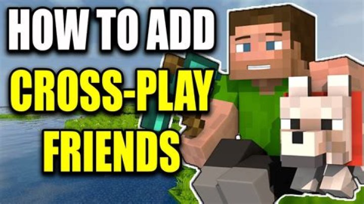 How to add cross platform friends on minecraft