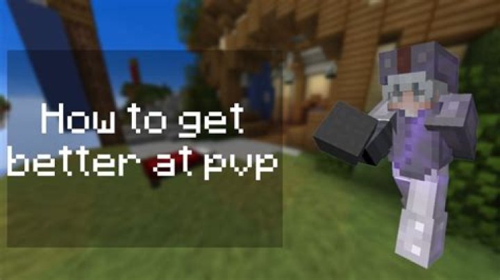 How to get better at pvp in minecraft