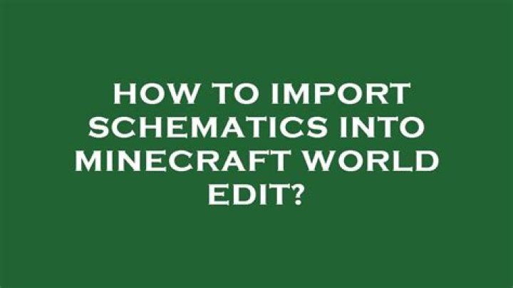 How to import schematics into minecraft world edit