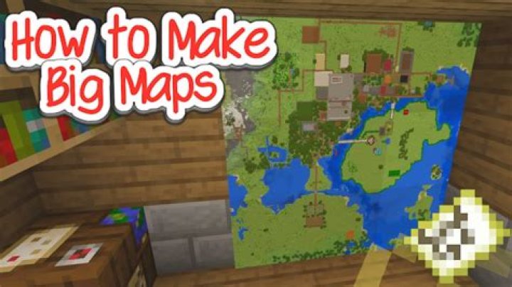 How to make a big map in minecraft